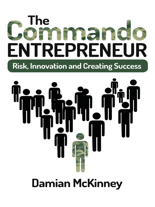 Title details for The Commando Entrepreneur by Damian  McKinney - Available